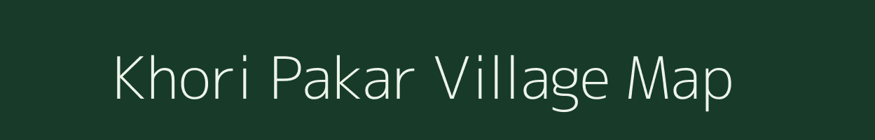 Khori Pakar village map in Bihar