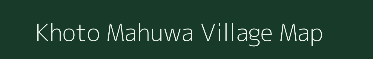 Khoto Mahuwa village map in Uttar Pradesh