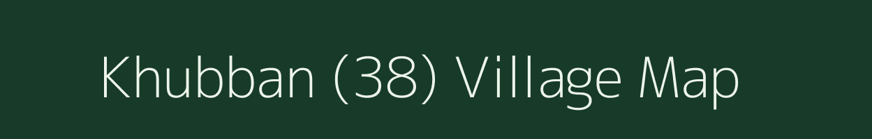 Khubban (38) village map in Punjab