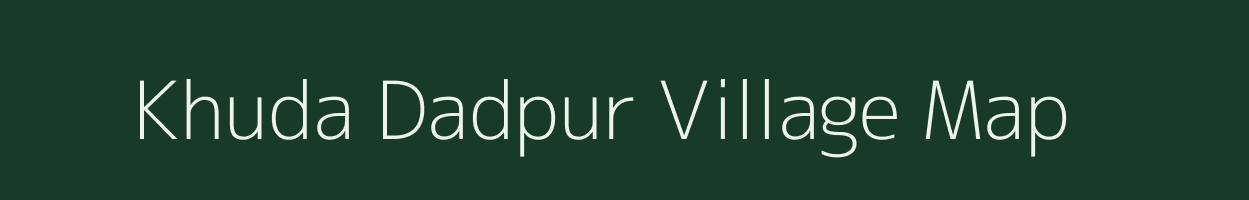 Khuda Dadpur village map in Uttar Pradesh