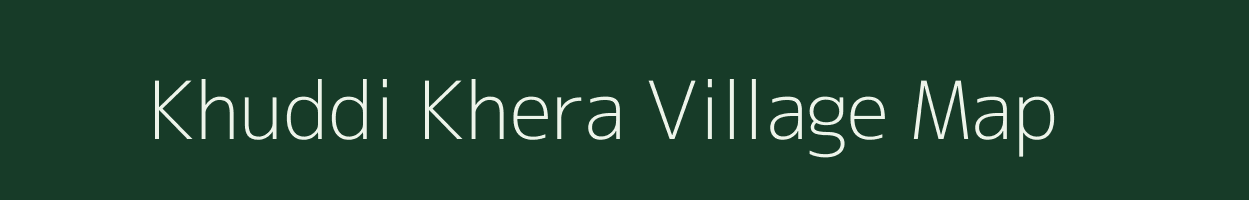 Khuddi Khera village map in Uttar Pradesh