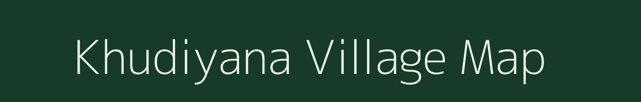 Khudiyana village map in Rajasthan