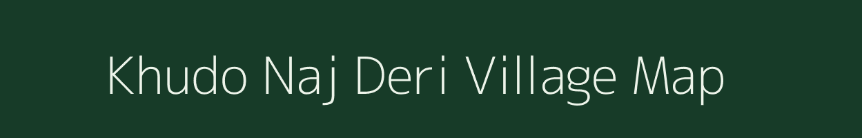 Khudo Naj Deri village map in Madhya Pradesh