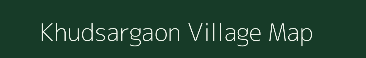 Khudsargaon village map in Maharashtra