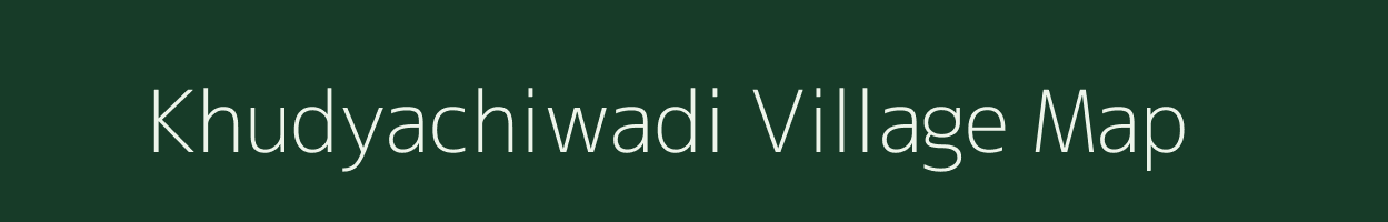 Khudyachiwadi village map in Maharashtra