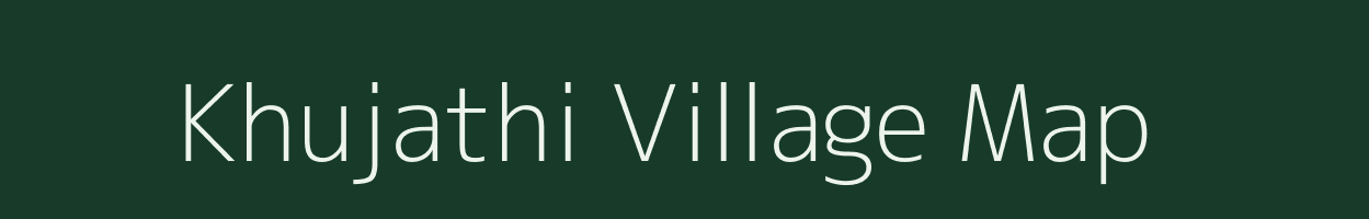 Khujathi village map in Uttarakhand