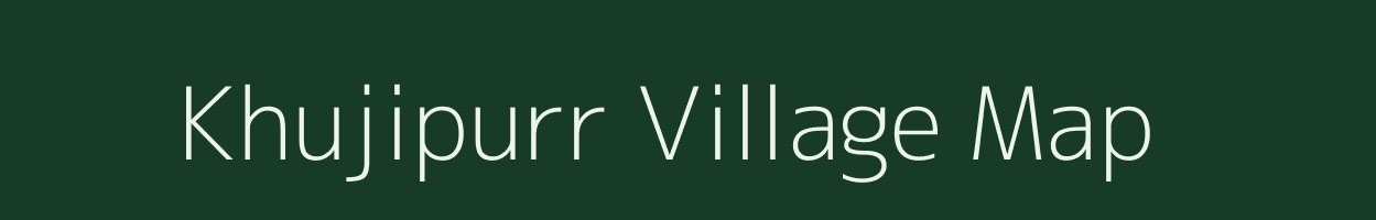 Khujipurr village map in Uttar Pradesh