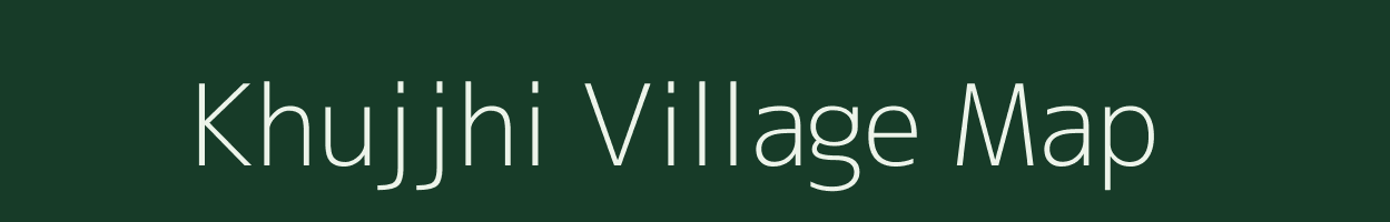 Khujjhi village map in Uttar Pradesh