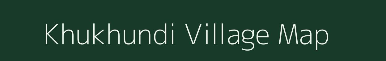 Khukhundi village map in Assam