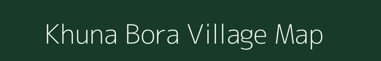 Khuna Bora village map in Uttarakhand