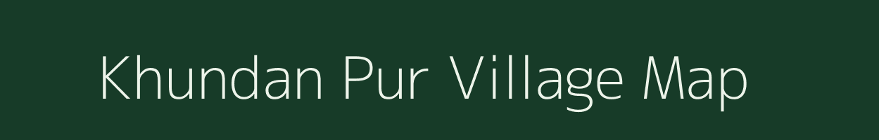 Khundan Pur village map in Uttar Pradesh