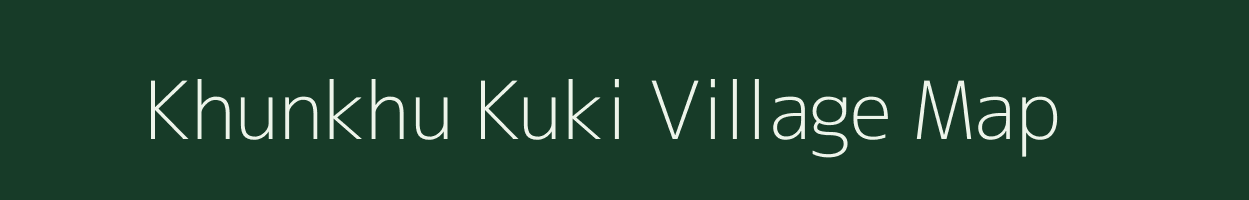 Khunkhu Kuki village map in Manipur
