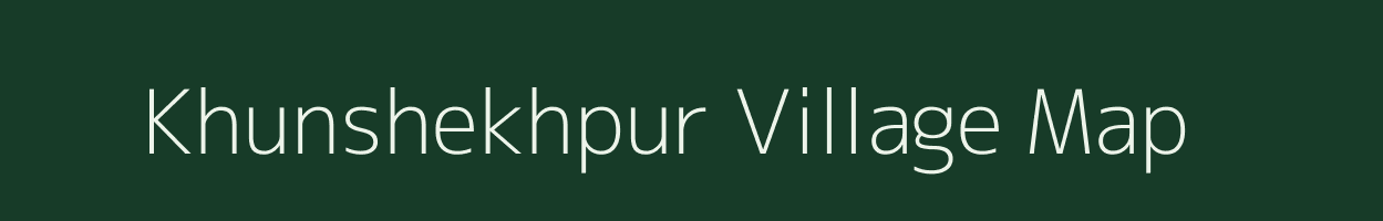 Khunshekhpur village map in Uttar Pradesh