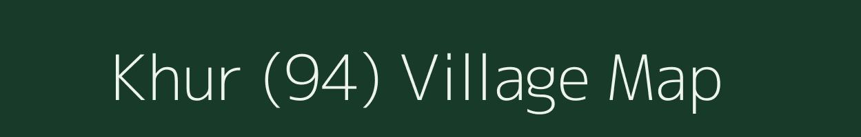 Khur (94) village map in Himachal Pradesh