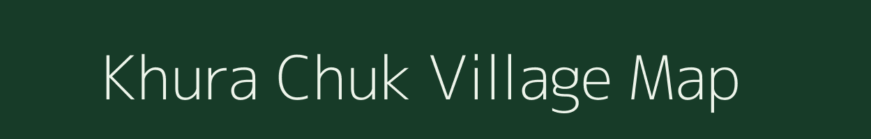 Khura Chuk village map in Assam