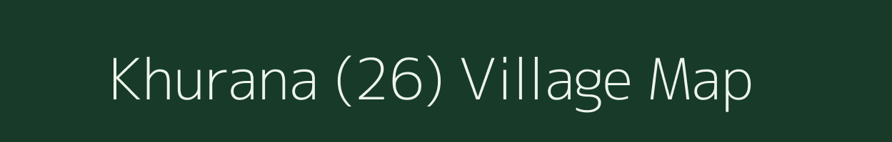 Khurana (26) village map in Haryana