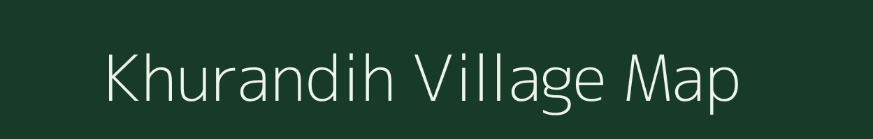 Khurandih village map in Chhattisgarh