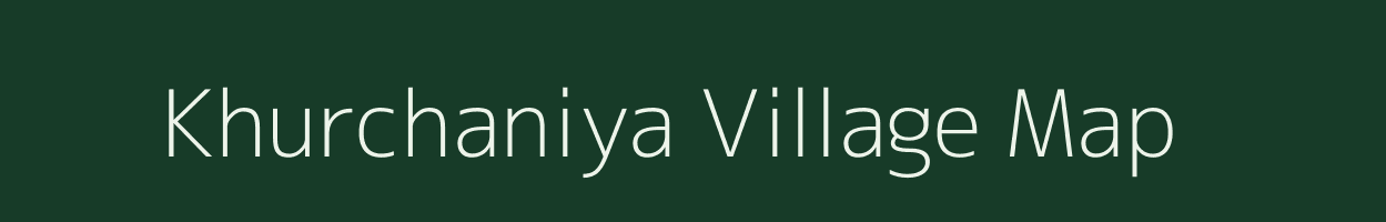 Khurchaniya village map in Rajasthan