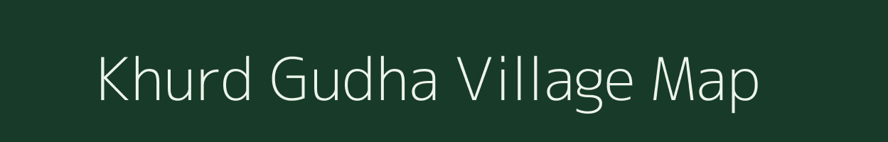 Khurd Gudha village map in Madhya Pradesh