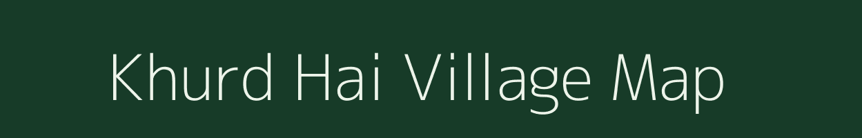 Khurd Hai village map in Uttar Pradesh