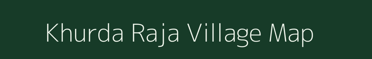 Khurda Raja village map in Uttar Pradesh