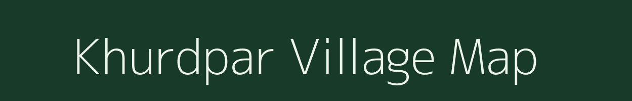 Khurdpar village map in Madhya Pradesh