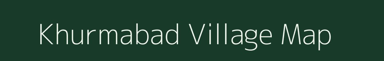 Khurmabad village map in Madhya Pradesh