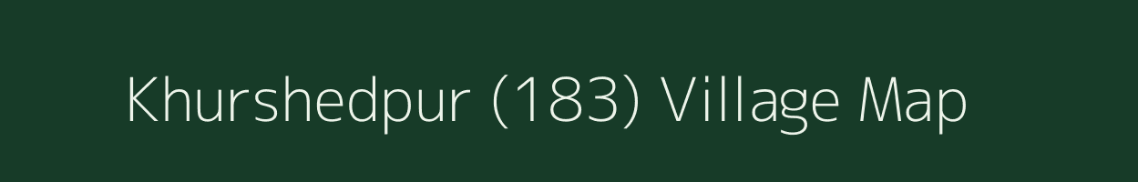 Khurshedpur (183) village map in Punjab