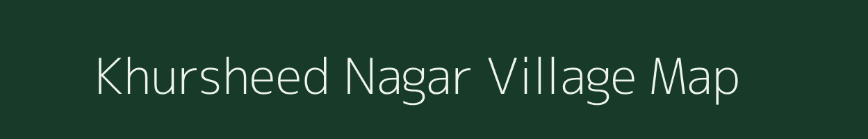 Khursheed Nagar village map in Uttar Pradesh