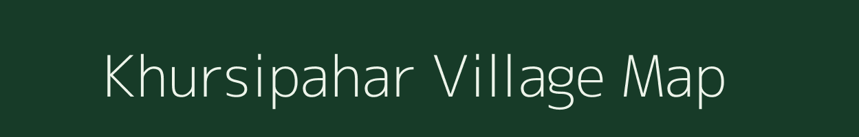 Khursipahar village map in Chhattisgarh