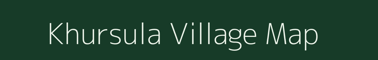 Khursula village map in Chhattisgarh