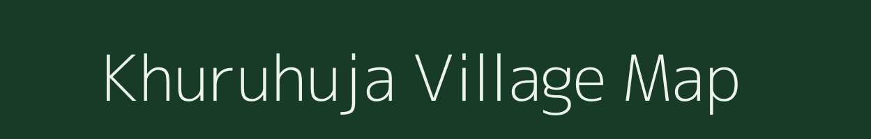 Khuruhuja village map in Uttar Pradesh