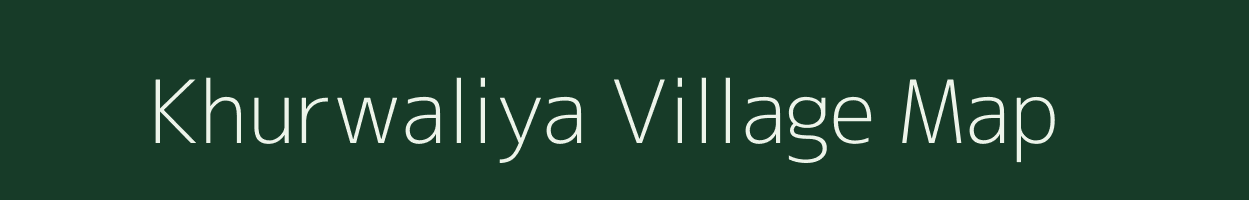 Khurwaliya village map in Uttar Pradesh