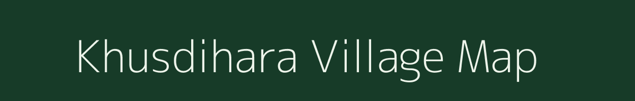 Khusdihara village map in Bihar