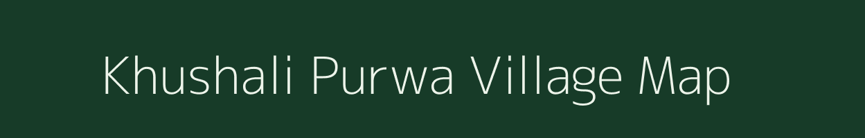 Khushali Purwa village map in Uttar Pradesh