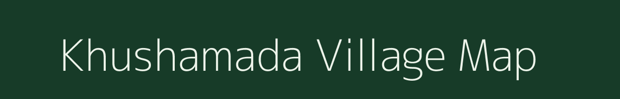 Khushamada village map in Madhya Pradesh