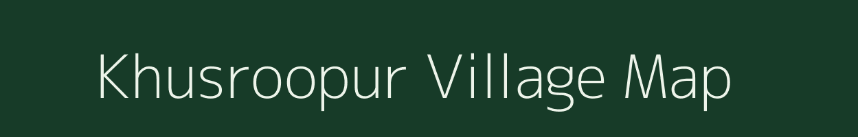 Khusroopur village map in Uttar Pradesh