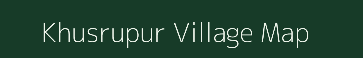 Khusrupur village map in Uttar Pradesh