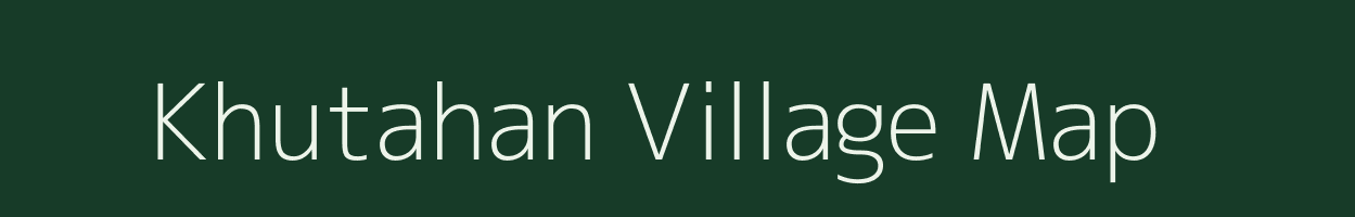 Khutahan village map in Jharkhand