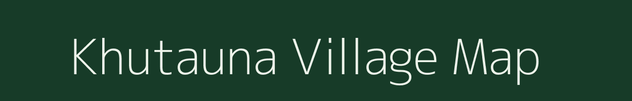 Khutauna village map in Bihar