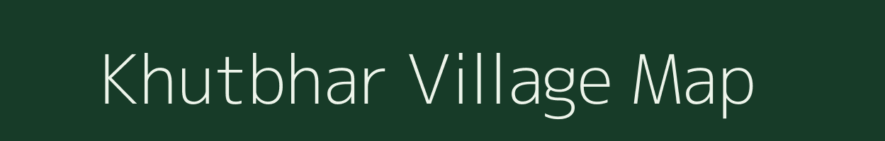 Khutbhar village map in Uttar Pradesh