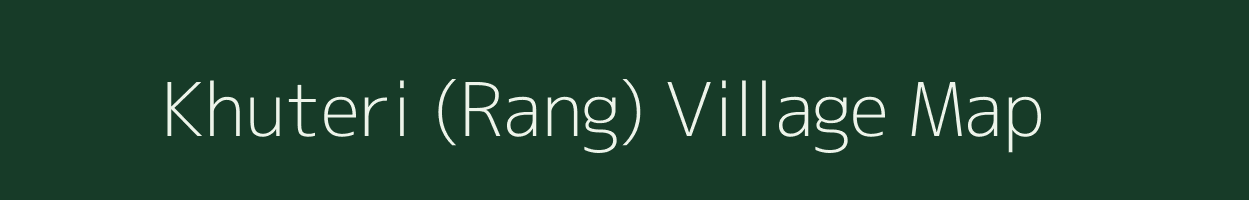 Khuteri (Rang) village map in Chhattisgarh