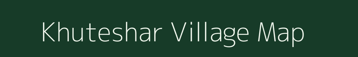 Khuteshar village map in Madhya Pradesh