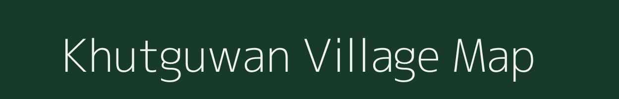 Khutguwan village map in Uttar Pradesh