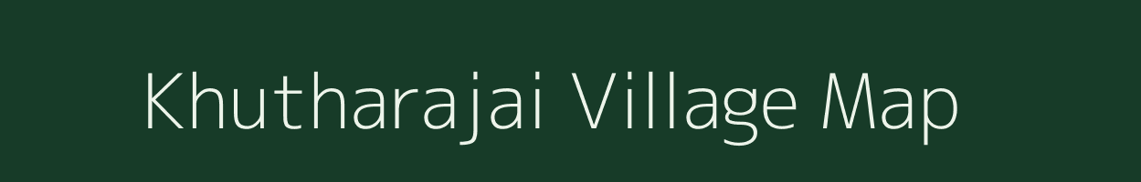 Khutharajai village map in Bihar