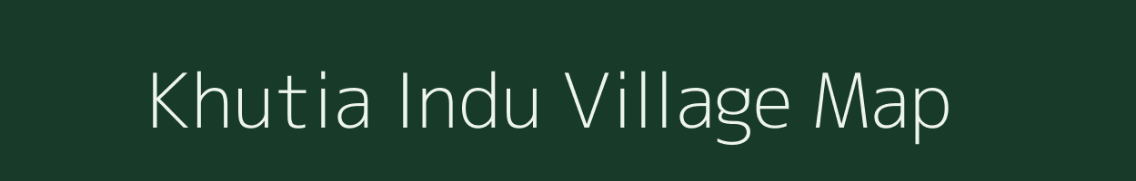 Khutia Indu village map in Bihar