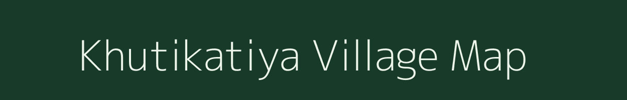 Khutikatiya village map in Assam