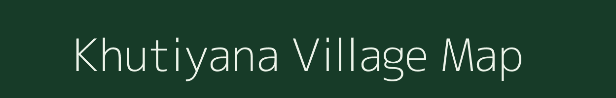 Khutiyana village map in Uttar Pradesh