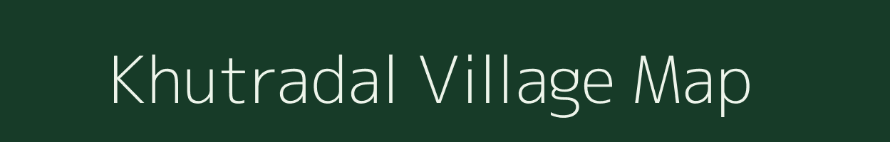 Khutradal village map in Assam