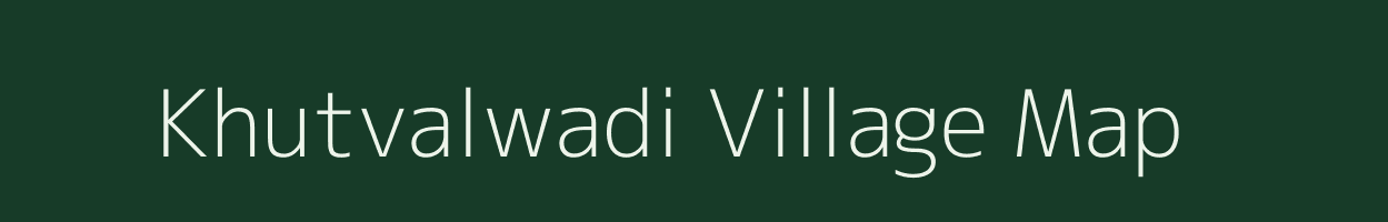 Khutvalwadi village map in Maharashtra